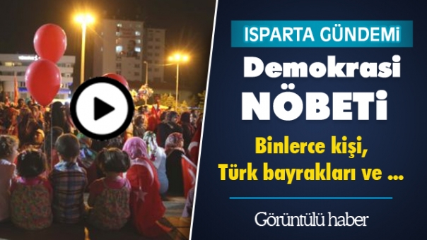 Isparta'da Demokrasi Nöbetine Devam Video