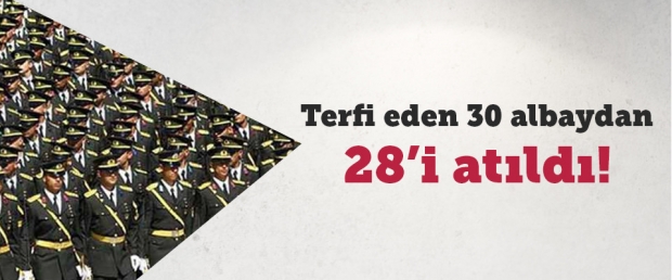 Terfi Eden 30 Albaydan 28'i Atıldı!
