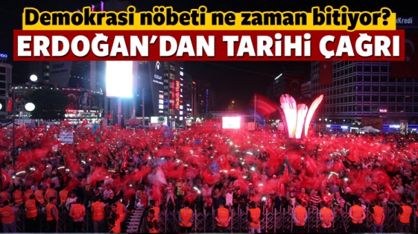 Demokrasi Nöbeti Ne Zaman Bitiyor? İşte Erdoğan'ın Cevabı