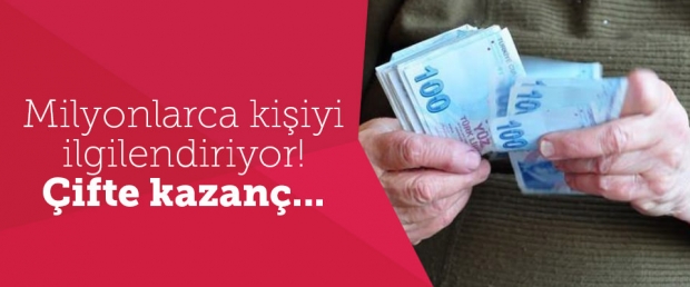 Milyonlarca Kişiye Çifte Kazanç!