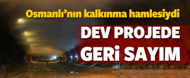 DEV PROJEDE GERİ SAYIM BAŞLADI! IŞIĞA AZ KALDI