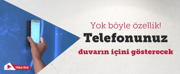 Akıllı telefonunuz duvarın içini gösterecek