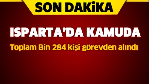 Isparta'da Bin 284 Kamu Personeli Görevden Alındı