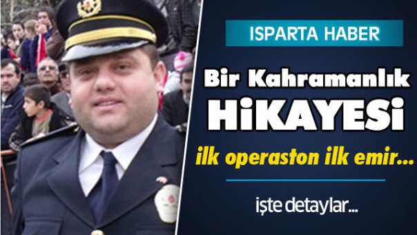 ISPARTA'DA BİR KAHRAMANLIK HİKAYESİ