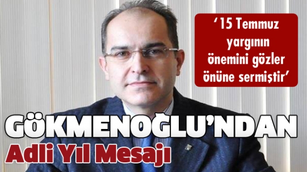 Isparta Baro Başkanı Gökmenoğlu'ndan Adli Yıl Mesajı