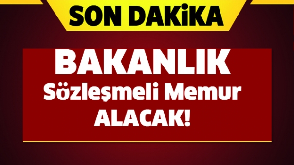 Bakanlık Sözleşmeli Memur Alacak!