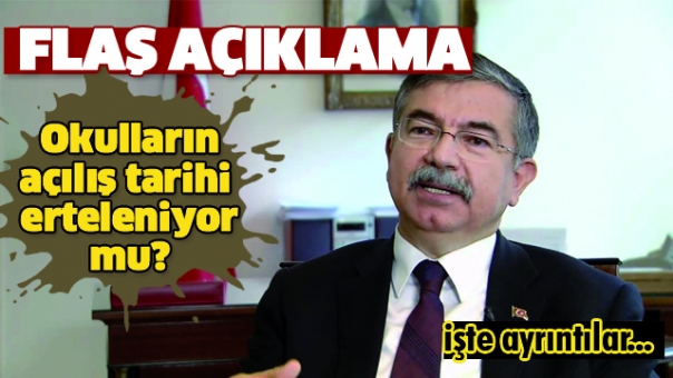 Bakan Açıkladı! Okulların açılış tarihi ertelenecek mi?