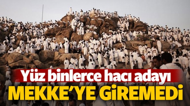 Yüz binlerce kişi Mekke'ye giremedi