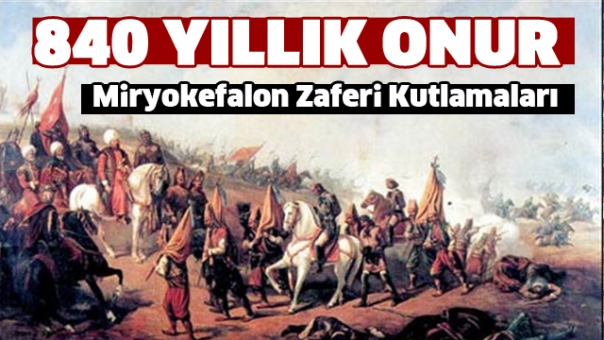 TTK BAŞKANI ISPARTA’DA ve MİRYOKEFALON KUTLAMALRI