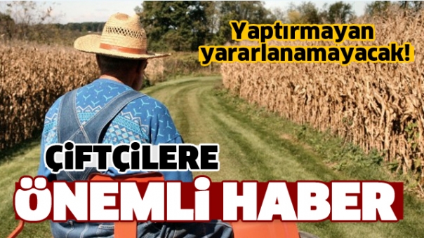 ISPARTA'DA  ÇİFTÇİLERE ÖNEMLİ HABER! YAPTIRMAYAN YARARLANAMAYACAK