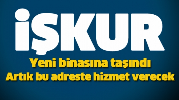 ISPARTA İŞKUR YENİ BİNASINA TAŞINDI