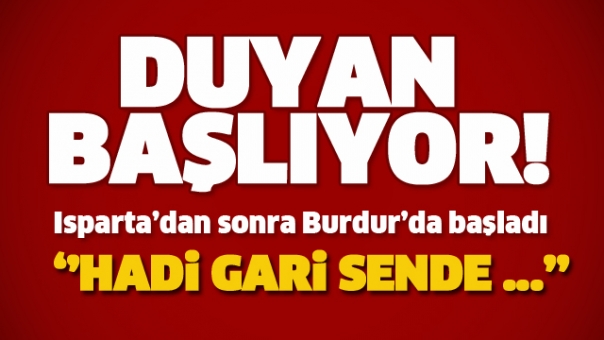 ISPARTA'DAN SONRA BURDUR'DA BAŞLADI