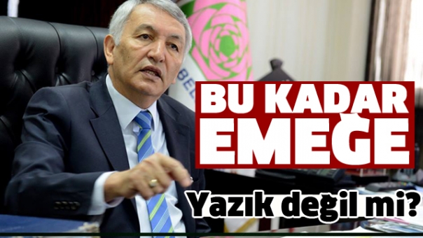 Bu kadar emeğe yazık değil mi?