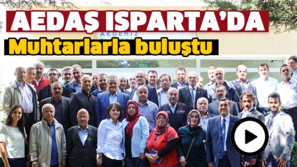AEDAŞ, Isparta'da muhtarlarla buluştu