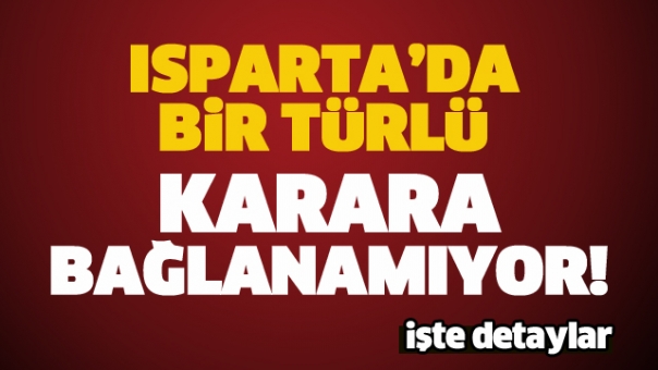 Bir Türlü Karara Bağlanamıyor!