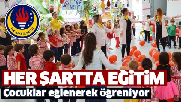  TED ISPARTA KOLEJİ'NDE HEDEF HER ŞARTTA VE KOŞULDA EĞİTİM