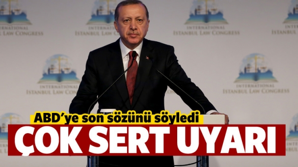 Erdoğan'dan ABD'ye çok sert uyarı!