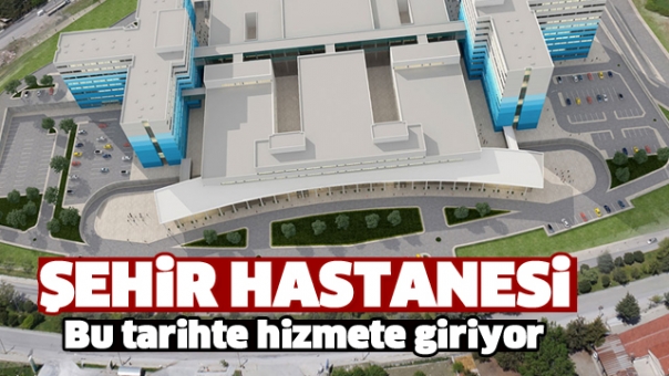 ISPARTA ŞEHİR HASTANESİ HİZMETE GİRİYOR!