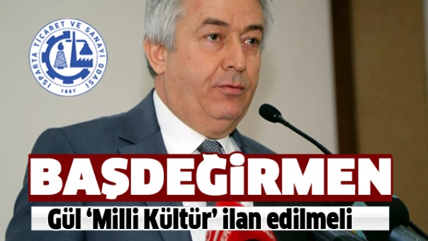 Isparta Gülü ''Milli Kültür' İlan Edilmeli