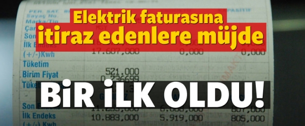 Elektrik faturasına itiraz edenlere müjde!