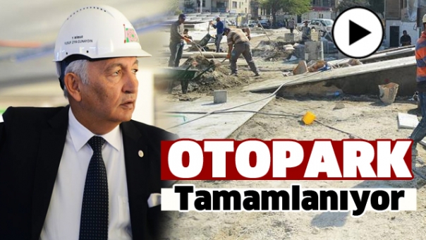 VALİLİK ARKASINDAKİ OTOPARK BİTİYOR