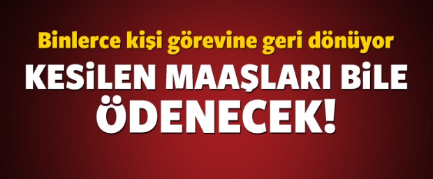Binlerce Kişi Görevine Geri Dönüyor!