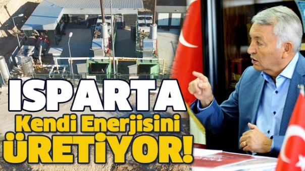 ISPARTA'DA ÇÖPLER ENERJİYE ÇEVRİLİYOR