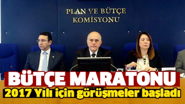 2017 BÜTÇE GÖRÜŞMELERİ BAŞLADI