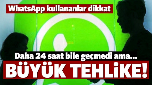 WhatsApp kullananlar dikkat!