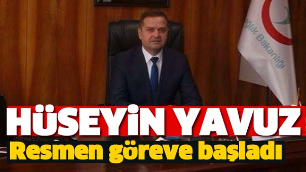 Hüseyin Yavuz Görevine Başladı