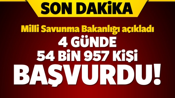 4 günde 54 bin 957 kişi başvurdu!