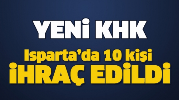 ISPARTA'DA 8 BELEDİYE ÇALIŞANI İHRAÇ EDİLDİ