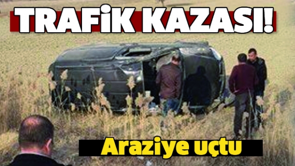 Isparta'da Trafik Kazası! Araç Araziye Uçtu!