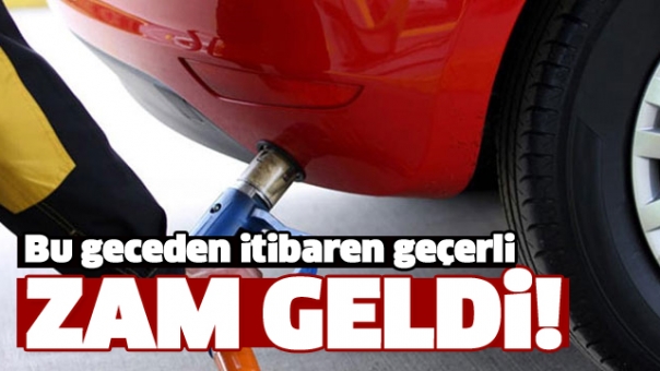 Sürücüler dikkat! Zam geldi