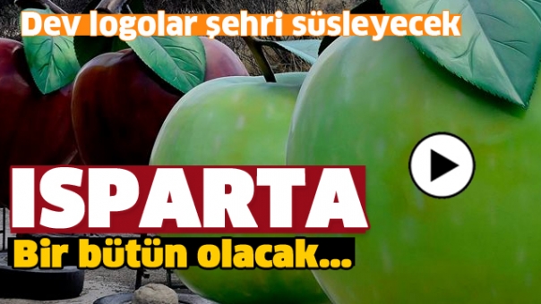 ISPARTA VE İLÇELERİ BİR BÜTÜN OLACAK