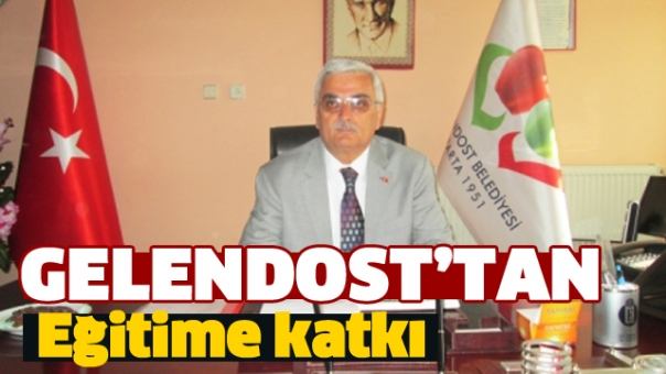 GELENDOST BELEDİYESİ'NDEN EĞİTİME KATKI
