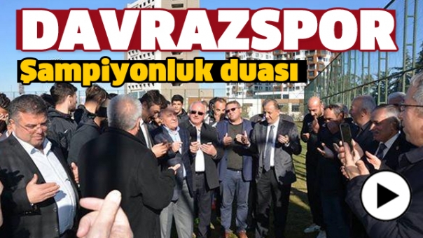 DAVRAZSPOR ŞAMPİYONLUK DUASI