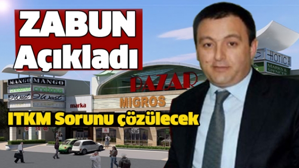 ITKM Sorununu Zabun Çözecek!