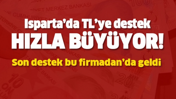 ISPARTA TÜRK LİRASINA SAHİP ÇIKIYOR