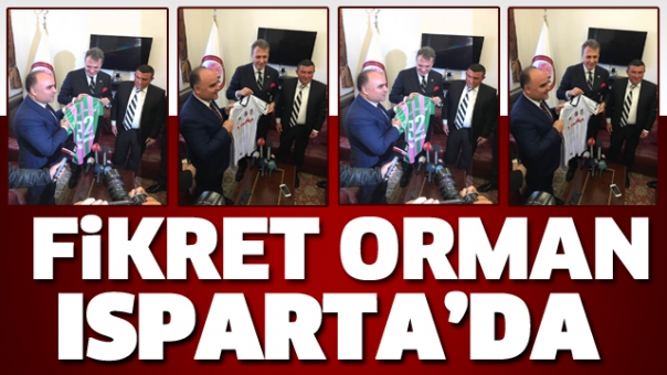 Beşiktaş Kulüp Başkanı Fikret Orman Isparta'da
