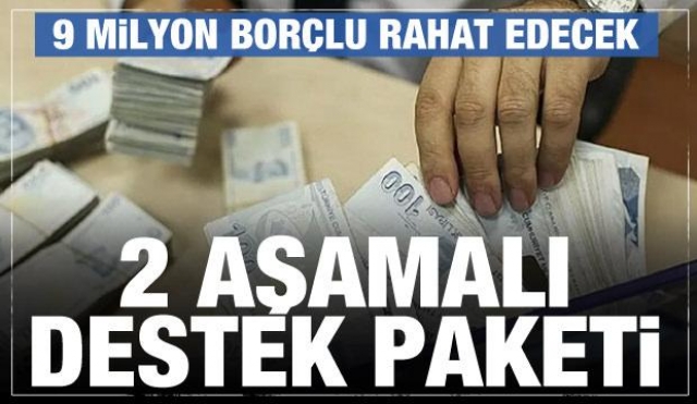 2 AŞAMALI DESTEK PAKETİ BORÇALARA TASVİYE