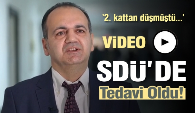 2. kattan düşmüştü Isparta'da tedavi olup sağlığına kavuştu