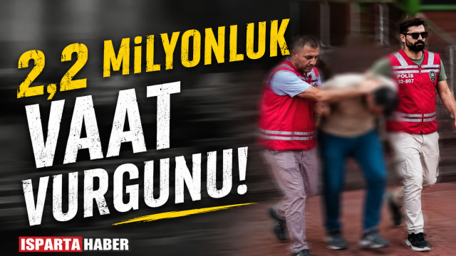 2 Milyonluk İhale Vaadi Vurgunu