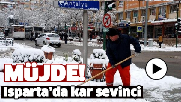 ISPARTA'DA KAR SEVİNCİ YAŞANDI!