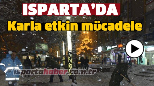 ISPARTA'DA KARLA ETKİN MÜCADELE 