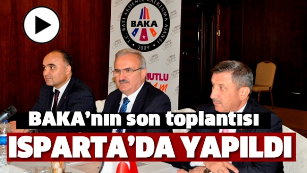 BAKA 2016 SON TOPLANTISI ISPARTA’DA YAPILDI