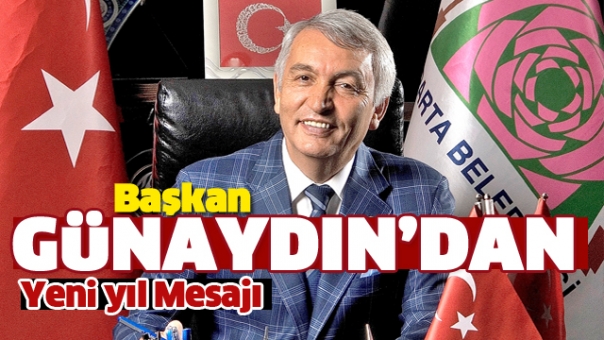 BAŞKAN GÜNAYDIN'IN YENİ YIL MESAJI