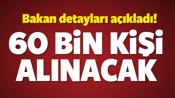 Son Dakika! Kamuya 60 bin personel alınacak