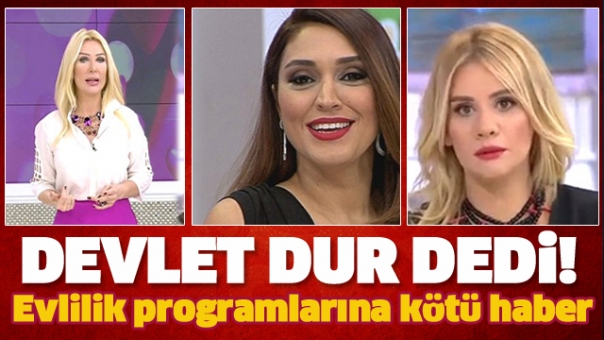 Devlet dur dedi! Evlilik programlarına çok kötü haber