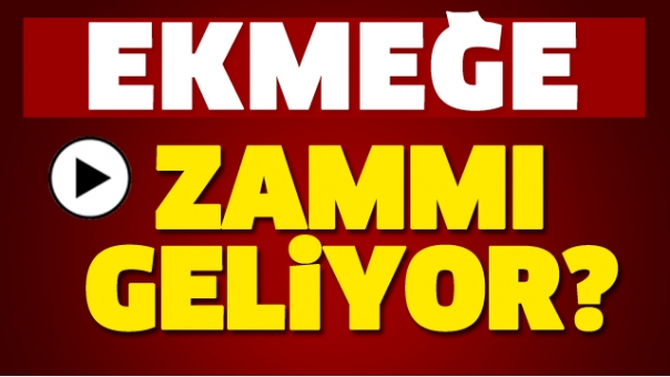 ISPARTA'DA EKMEK ZAMLANACAK MI?